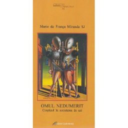 Omul nedumerit. Crestinul in societatea de astazi - Mario de Franca Miranda