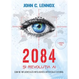 2084 si revolutia AI: Cum ne influenteaza inteligenta artificiala viitorul