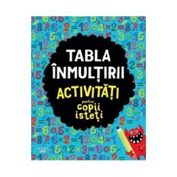 Tabla inmultirii. Activitati pentru copii isteti