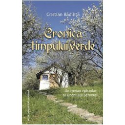 Cronica timpului verde - Cristian Badilita