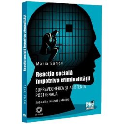 Reactia sociala impotriva criminalitatii. Supravegherea si asistenta postpenala Ed.2 - Maria Sandu