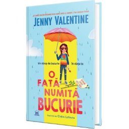 O fata numita bucurie - Jenny Valentine