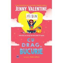 Cu drag, Bucurie - Jenny Valentine