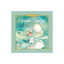 Craiasa Zapezii. Povesti de Aur - Hans Christian Andersen
