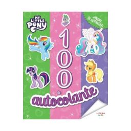 My Little Pony. 100 de autocolante. Jocuri si activitati
