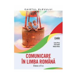 Comunicare in limba romana. Caietul elevului. Clasa a II-a