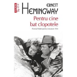 Pentru cine bat clopotele - Ernest Hemingway