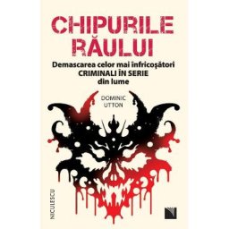 Chipurile raului - Dominic Utton