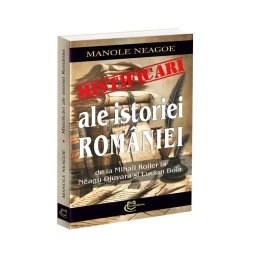 Mistificari ale istoriei Romaniei. De la Mihail Roller la Neagu Djuvara si Lucian Boia