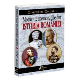 Momente memorabile din istoria Romaniei - Dimitrie Onciul