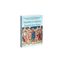 Parabolele si invataturile Domnului Iisus Hristos