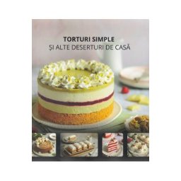 Torturi simple si alte deserturi de casa - Natalija Milodanovic