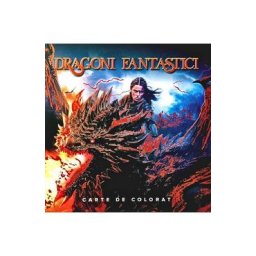 Dragoni fantastici. Carte de colorat