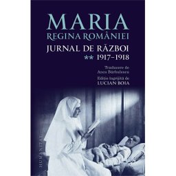 Maria, regina Romaniei, Jurnal de razboi (II). 1917-1918