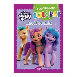 My Little Pony. Cartea mea de colorat: Coloram cu poneii