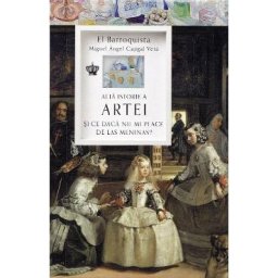 Alta istorie a artei. Si ce daca nu-mi place de Las Meninas? - Miguel Angel Cajigal Vera