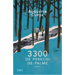 3300 de perechi de palme - Augustin Cupsa