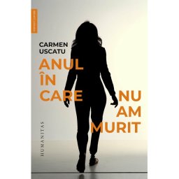 Anul in care nu am murit