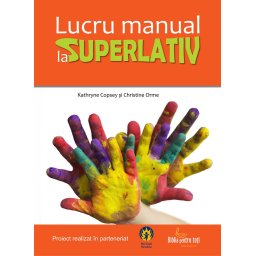 Lucru manual la superlativ