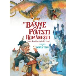 Basme si povesti romanesti. Ivan Turbinca si alti viteji