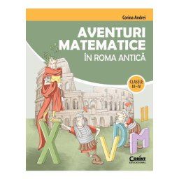 Aventuri matematice in Roma antica – clasele III-IV