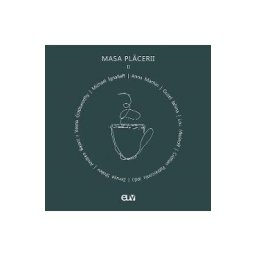 Masa Placerii. Interviuri realizate de Cristian Patrasconiu Vol.2
