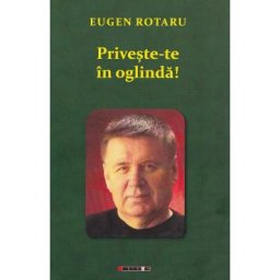 Priveste-te in oglinda - Eugen Rotaru