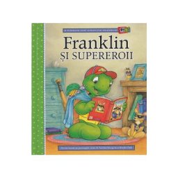 Franklin si supereroii - Paulette Bourgeois, Brenda Clark