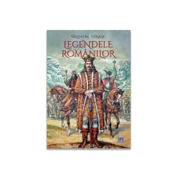 Legendele romanilor - Valentin Tanase