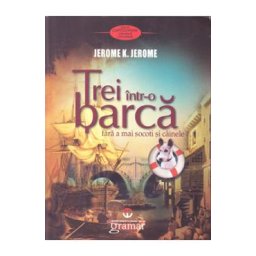 Trei intr-o barca - Jerome K. Jerome