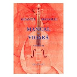 Manual de vioara Vol.3 - Geanta Manoliu