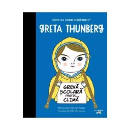 Greta Thunberg. Copii cu visuri indraznete - Maria Isabel Sanchez Vegara