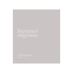 Z9Magazine Nr.2 din 2021: Literaturi migrante