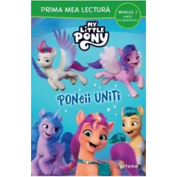My Little Pony. Poneii uniti. Prima mea lectura