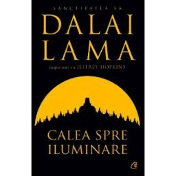 Calea spre iluminare - Dalai Lama, Jeffrey Hopkins