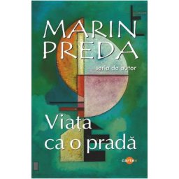 Viata ca o prada - Marin Preda