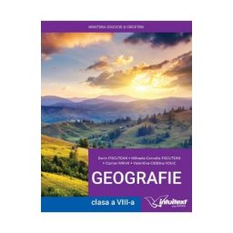 Geografie - Clasa 8 - Manual - Dorin Fiscutean, Ciprian Mihai, Mihaela-Cornelia Fiscutean, Valentina-Catalina Holic