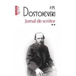 Jurnal de scriitor Vol.2 - F.M. Dostoievski