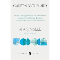 Apa si visele - Gaston Bachelard