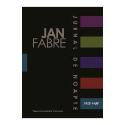 Jurnal de noapte Vol.1 (1978-1984) - Jan Fabre