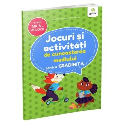 Jocuri si activitati de cunoasterea mediului • grupele mica si mijlocie