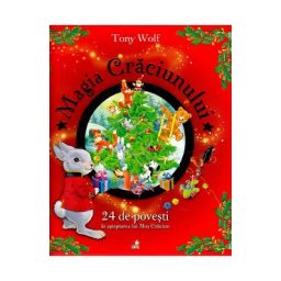 Magia Craciunului. 24 de povesti in asteptarea lui Mos Craciun - Tony Wolff