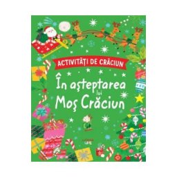 Activitati de Craciun. In asteptarea lui Mos Craciun