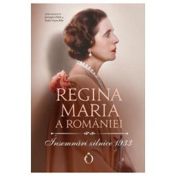 Insemnari zilnice 1933 - Regina Maria a Romaniei