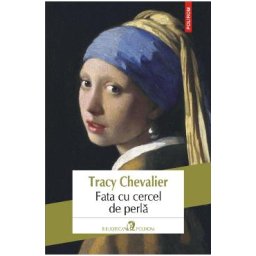 Fata cu cercel de perla - Tracy Chevalier