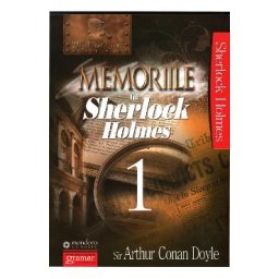 Memoriile lui Sherlock Holmes Vol.1 - Arthur Conan Doyle