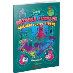 Razboiul lumilor: Unicorni contra sirene. Povesti clasice pe dos - Benjamin Harper