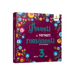 Povesti si versuri romanesti si nu numai pentru 3 ani