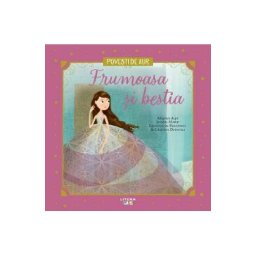 Frumoasa si bestia. Povesti de aur - Jeanne-Marie Leprince de Beaumont