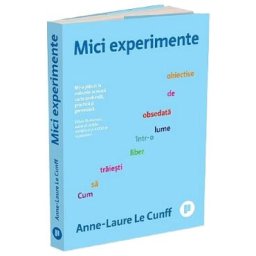 Mici experimente - Anne-Laure Le Cunff